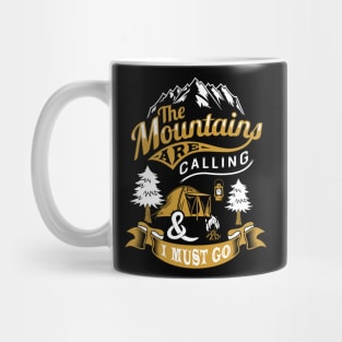 The Mountains are calling and I Must Go Mug